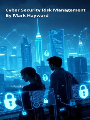 cover image of Cyber Security Risk Management